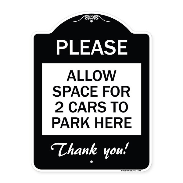 Signmission Please Allow Space for 2 Cars to Park Here Thank You! Heavy-Gauge Alum, 24" x 18", BW-1824-23298 A-DES-BW-1824-23298 - main